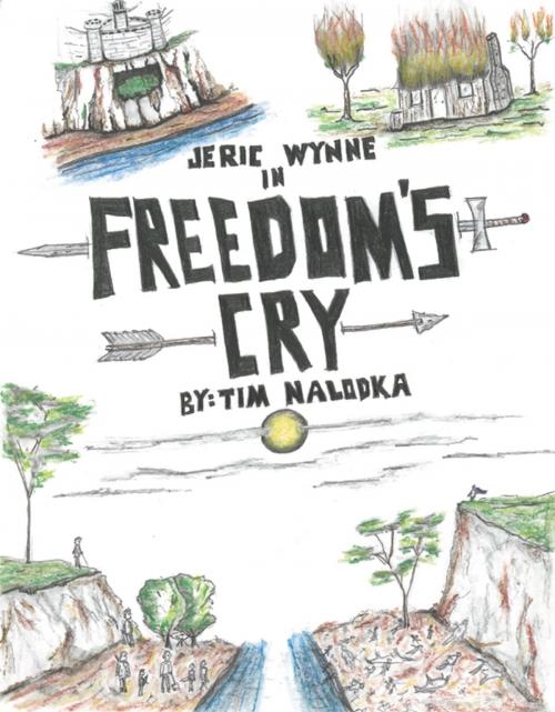 Cover of the book Freedom's Cry by Tim Nalodka, Tim Nalodka