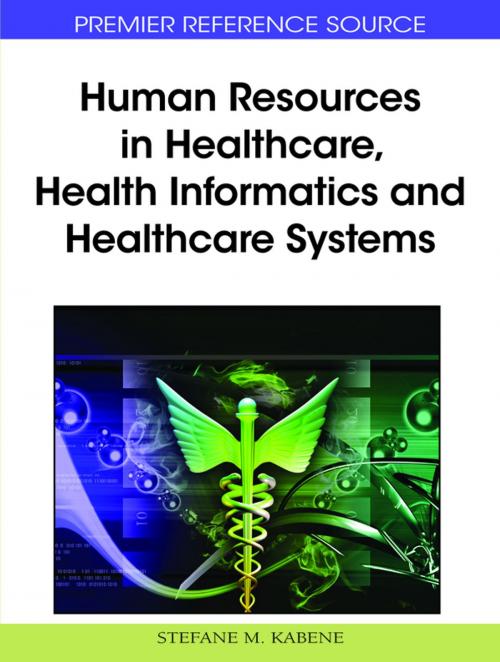 Cover of the book Human Resources in Healthcare, Health Informatics and Healthcare Systems by , IGI Global