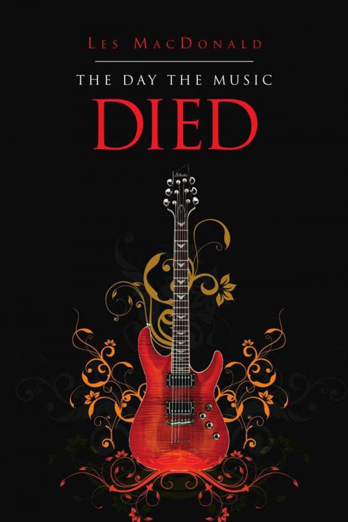 Cover of the book The Day the Music Died by Les MacDonald, Xlibris US