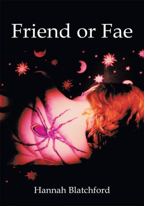Cover of the book Friend or Fae by Hannah Blatchford, AuthorHouse UK