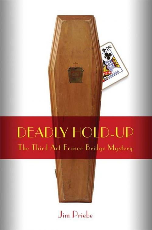 Cover of the book Deadly Hold-Up by Jim Priebe, Master Point Press