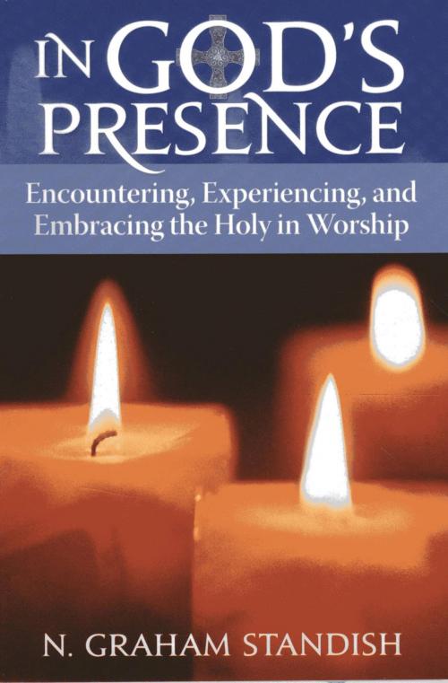 Cover of the book In God's Presence by N. Graham Standish, Rowman & Littlefield Publishers