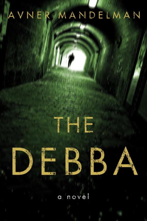 Cover of the book The Debba by Avner Mandelman, Other Press
