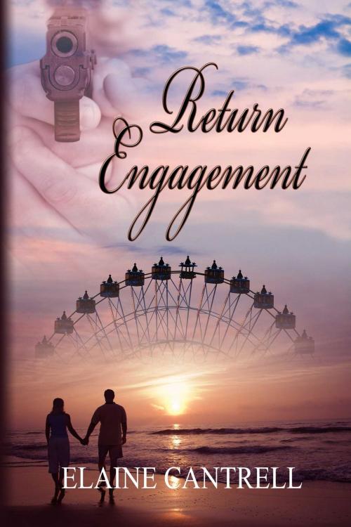 Cover of the book Return Engagement by Elaine Cantrell, Whiskey Creek Press