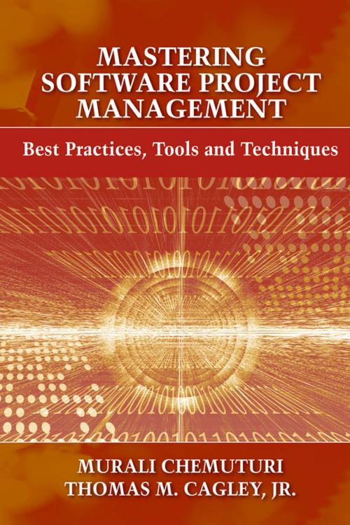 Cover of the book Mastering Software Project Management by Murali Chemuturi, Thomas M. Cagley Jr., J. Ross Publishing