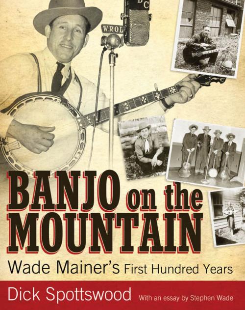 Cover of the book Banjo on the Mountain by Dick Spottswood, Stephen Wade, University Press of Mississippi