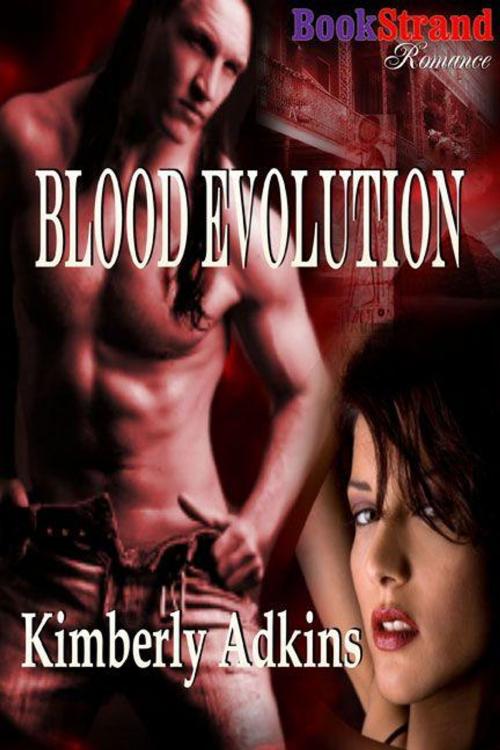 Cover of the book Blood Evolution by Kimberly Adkins, Siren-BookStrand