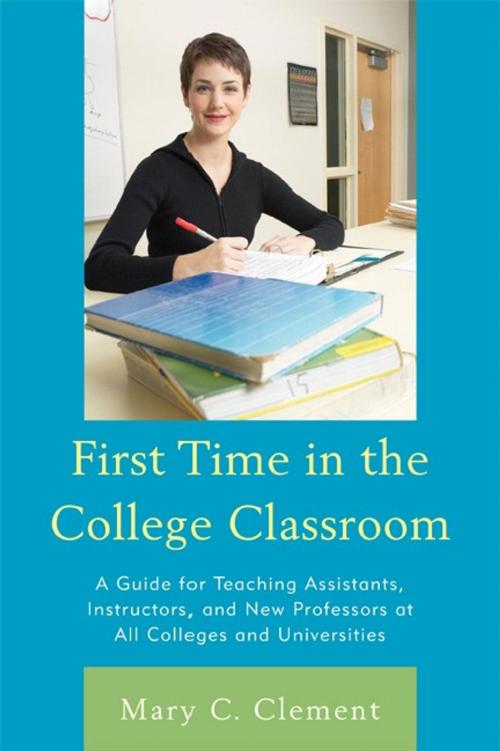Cover of the book First Time in the College Classroom by Mary C. Clement, R&L Education