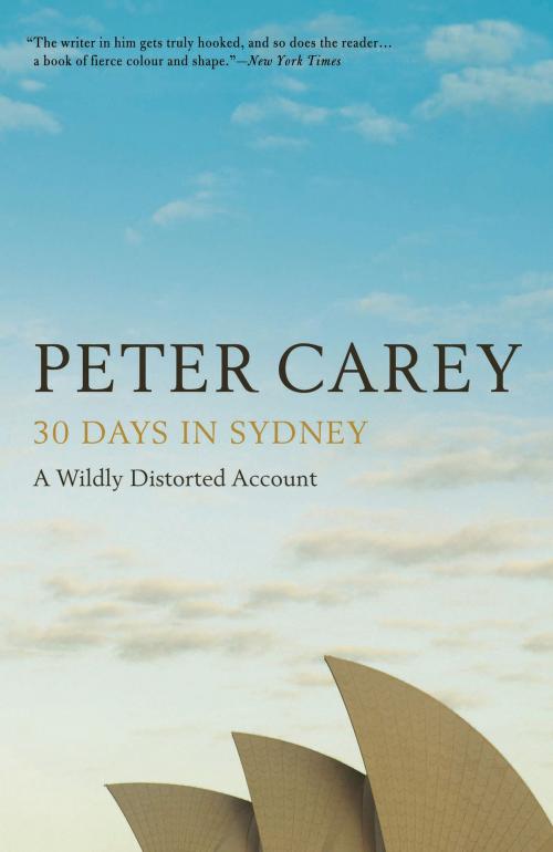 Cover of the book 30 Days in Sydney by Peter Carey, Bloomsbury Publishing