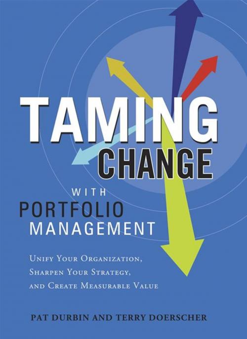 Cover of the book Taming Change With Portfolio Management by Doerscher, Terry, Greenleaf Book Group