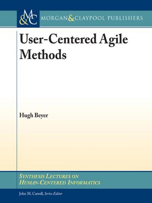 Cover of the book User-Centered Agile Methods by Hugh Beyer, Morgan & Claypool Publishers