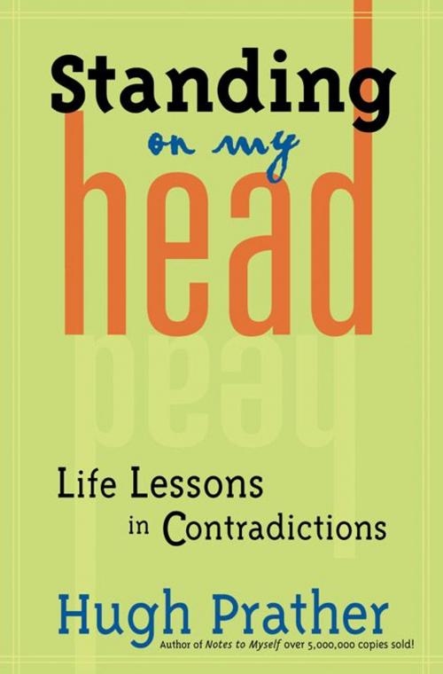 Cover of the book Standing On My Head: Life Lessons In Contradictions by Hugh Prather, Red Wheel Weiser