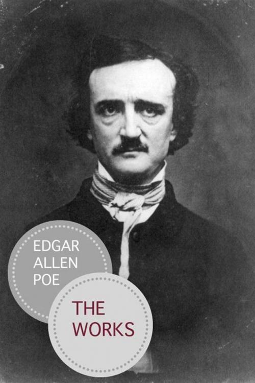 Cover of the book The Complete Works Of Edgar Allan Poe by Edgar Allan Poe, Golgotha Press