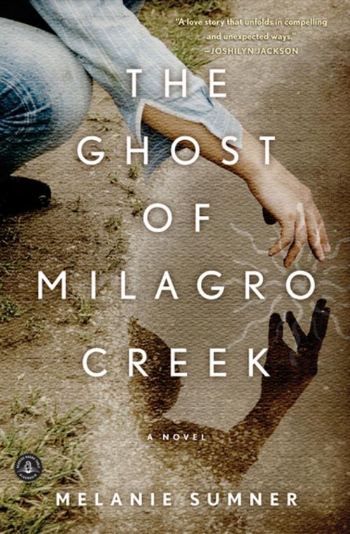 Cover of the book The Ghost of Milagro Creek by Melanie Sumner, Workman Publishing