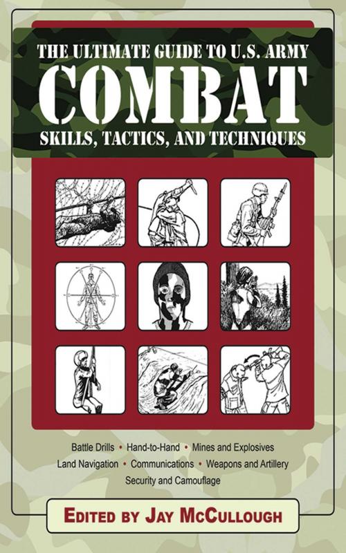 Cover of the book Ultimate Guide to U.S. Army Combat Skills, Tactics, and Techniques by , Skyhorse