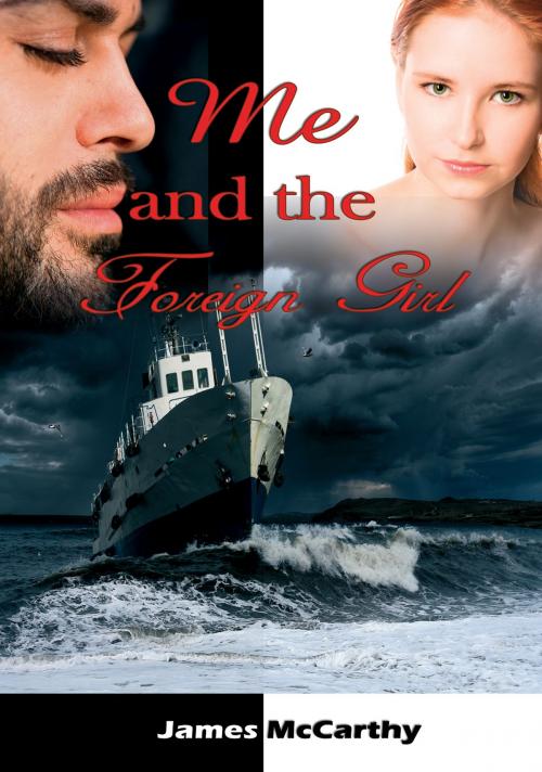 Cover of the book Me and the Foreign Girl by James McCarthy, Pneuma Springs Publishing