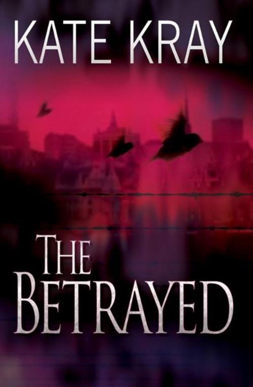 Cover of the book The Betrayed by Kate Kray, John Blake