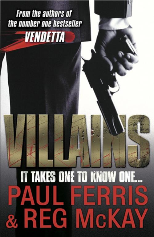 Cover of the book Villains by Paul Ferris, Reg McKay, Black & White Publishing