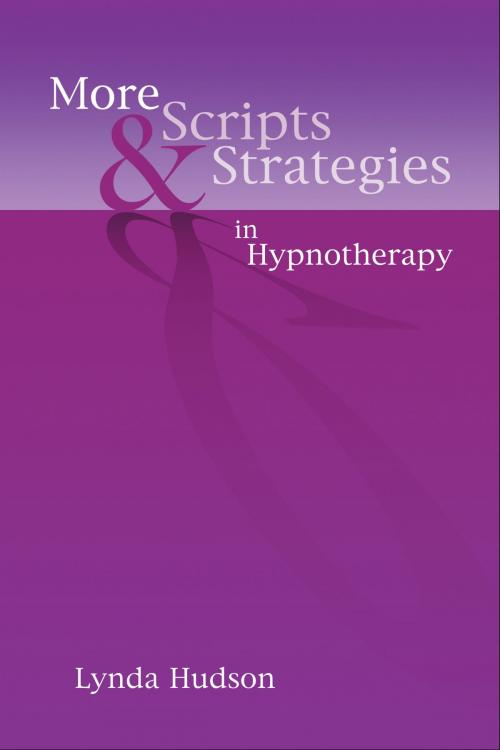 Cover of the book More Scripts & Strategies in Hypnotherapy by Lynda Hudson, Crown House Publishing
