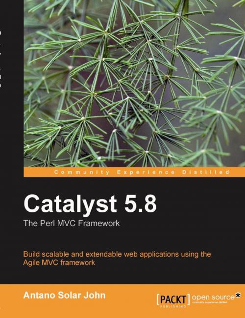 Cover of the book Catalyst 5.8: the Perl MVC Framework by Antano Solar John, Packt Publishing