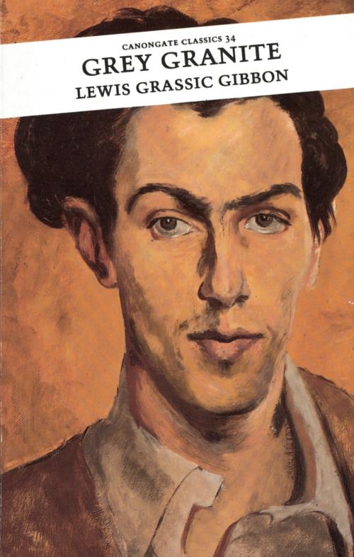 Cover of the book Grey Granite by Lewis Grassic Gibbon, Canongate Books