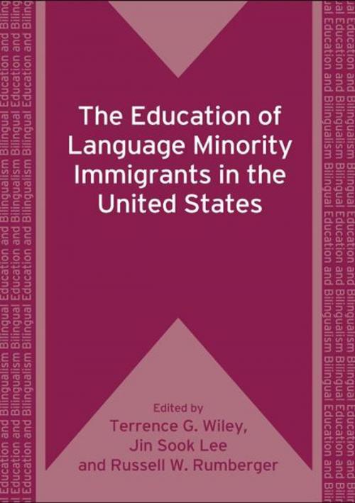 Cover of the book The Education of Language Minority Immigrants in the United States by WILEY, Terrence G., LEE, Jin Sook, RUMBERGER, Russell, Channel View Publications