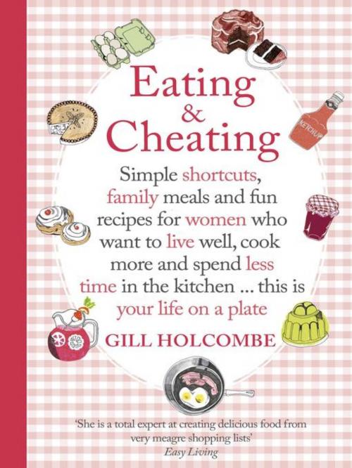Cover of the book Eating and Cheating by Gill Holcombe, Hodder & Stoughton