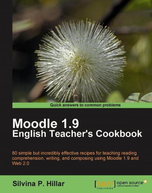 Cover of the book Moodle 1.9: The English Teacher's Cookbook by Silvina P. Hillar, Packt Publishing