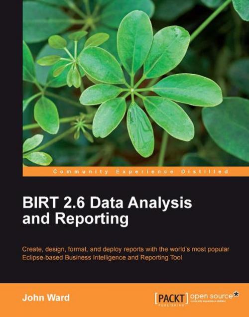 Cover of the book BIRT 2.6 Data Analysis and Reporting by John Ward, Packt Publishing