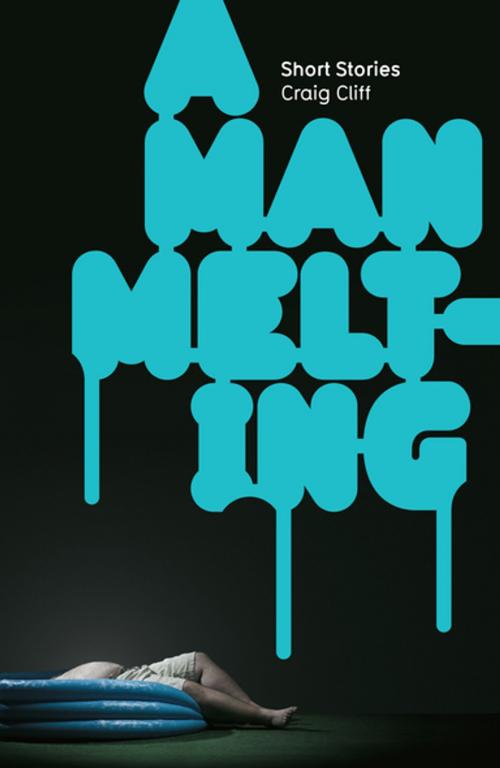 Cover of the book Man Melting, A by Craig Cliff, Random House New Zealand