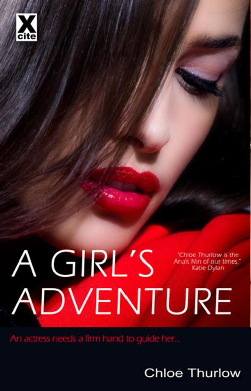 Cover of the book A Girl's Adventures by Chloe Thurlow, Xcite Books
