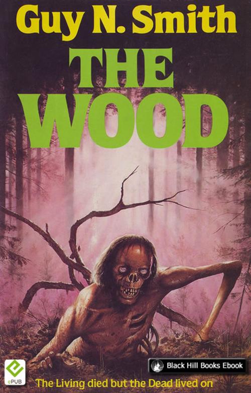 Cover of the book The Wood by Guy N Smith, Black Hill Books