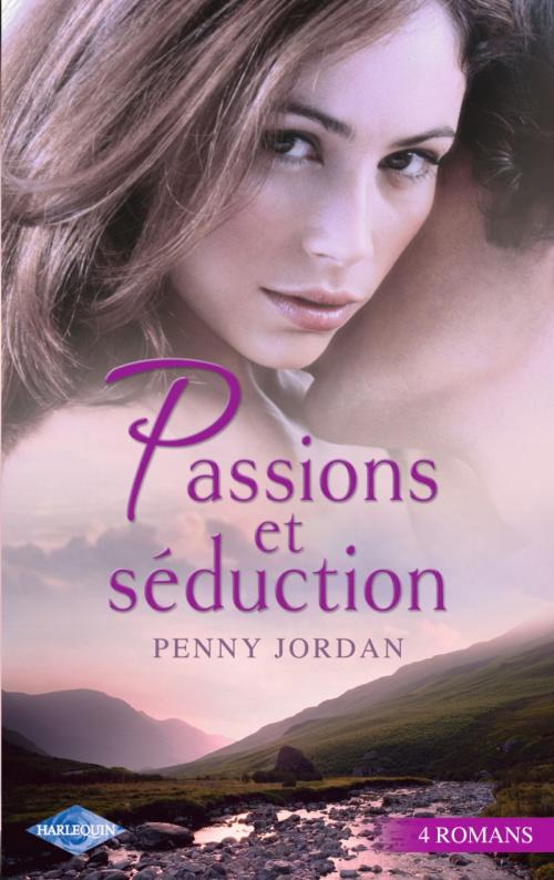 Cover of the book Passions et séduction (Harlequin) by Penny Jordan, Harlequin