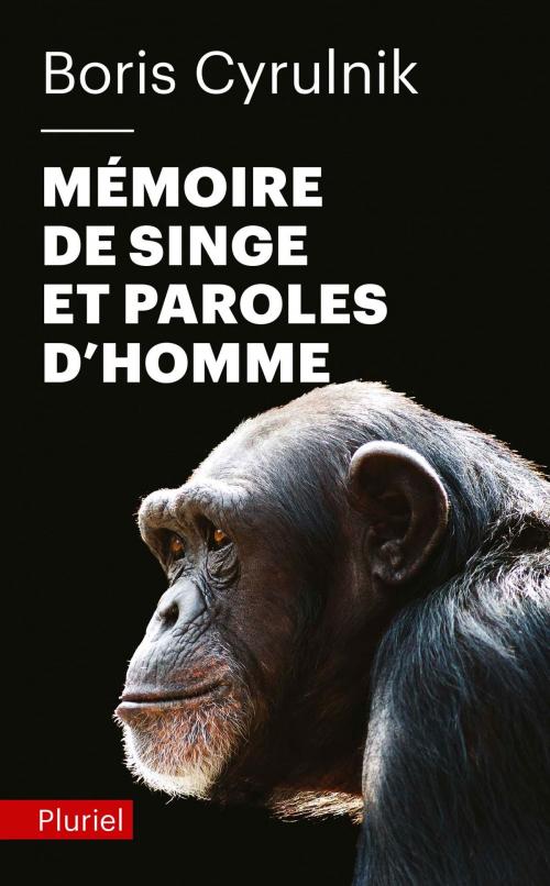Cover of the book Mémoire de singe et paroles d'homme by Boris Cyrulnik, Fayard/Pluriel