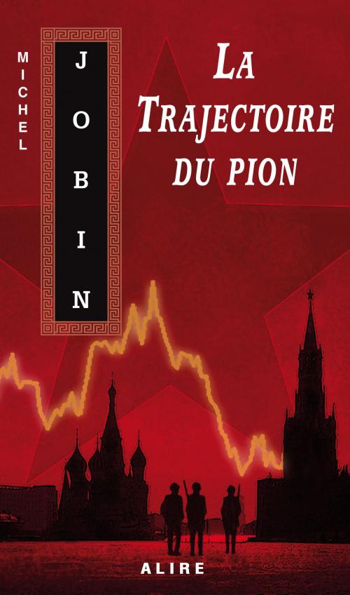 Cover of the book Trajectoire du pion (La) by Michel Jobin, Alire