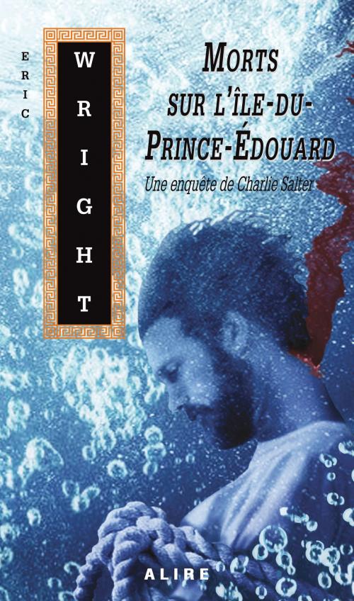Cover of the book Morts sur l'Île-du-Prince-Édouard by Eric Wright, Alire