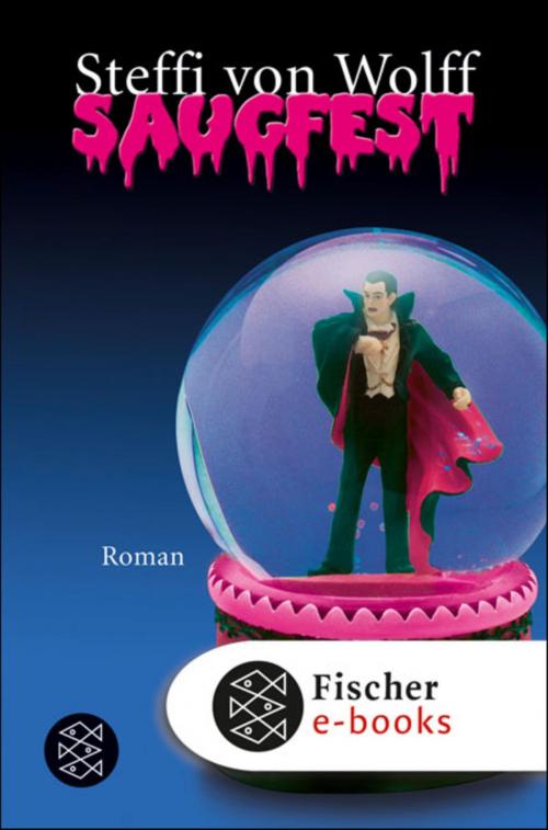 Cover of the book Saugfest by Steffi von Wolff, FISCHER E-Books