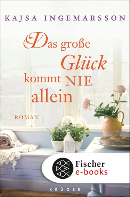 Cover of the book Das große Glück kommt nie allein by Kajsa Ingemarsson, FISCHER E-Books