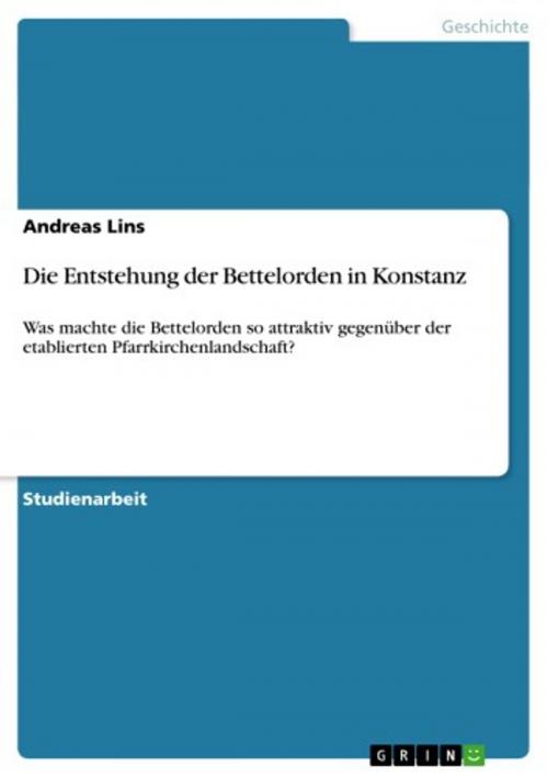 Cover of the book Die Entstehung der Bettelorden in Konstanz by Andreas Lins, GRIN Verlag