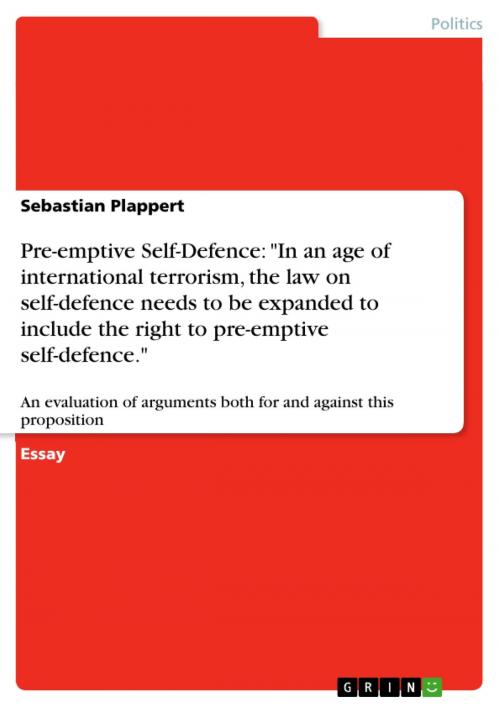 Cover of the book Pre-emptive Self-Defence: 'In an age of international terrorism, the law on self-defence needs to be expanded to include the right to pre-emptive self-defence.' by Sebastian Plappert, GRIN Publishing