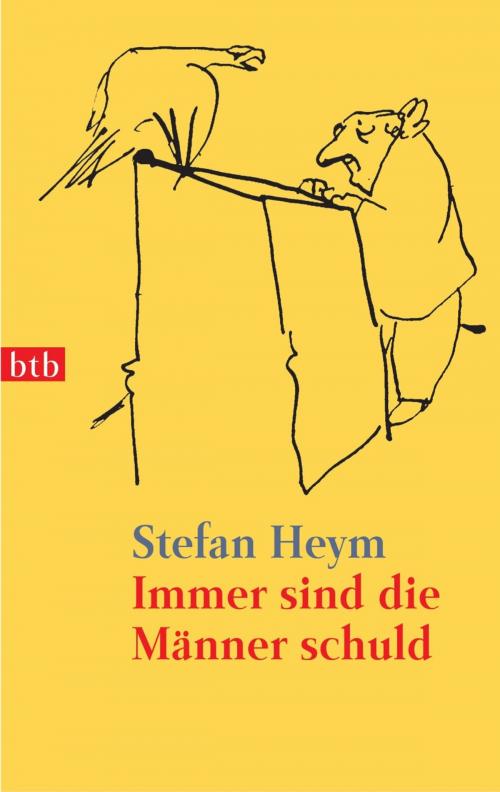 Cover of the book Immer sind die Männer schuld by Stefan Heym, C. Bertelsmann Verlag