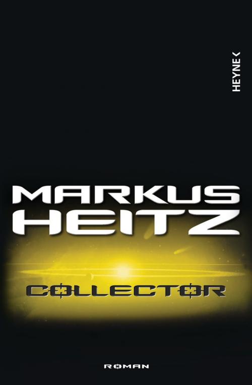 Cover of the book Collector by Markus Heitz, Heyne Verlag
