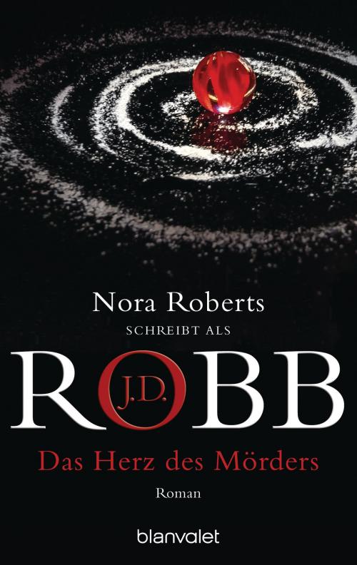Cover of the book Das Herz des Mörders by J.D. Robb, Blanvalet Taschenbuch Verlag