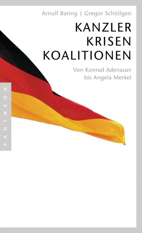 Cover of the book Kanzler, Krisen, Koalitionen by Arnulf Baring, Gregor Schöllgen, Pantheon Verlag