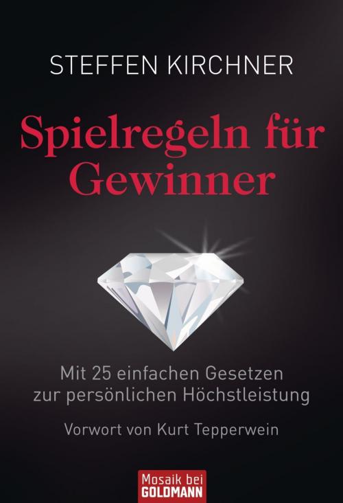 Cover of the book Spielregeln für Gewinner by Steffen Kirchner, Goldmann Verlag