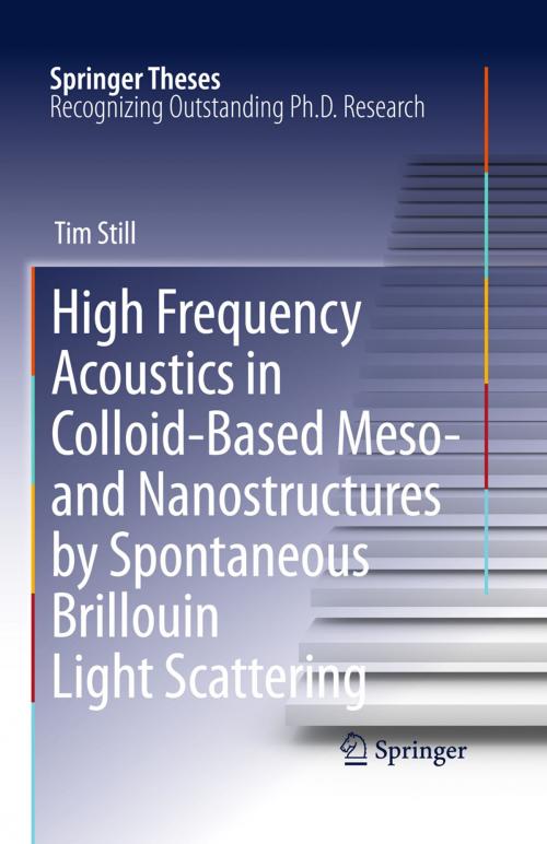 Cover of the book High Frequency Acoustics in Colloid-Based Meso- and Nanostructures by Spontaneous Brillouin Light Scattering by Tim Still, Springer Berlin Heidelberg