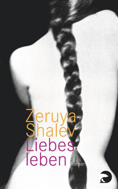 Cover of the book Liebesleben by Zeruya Shalev, eBook Berlin Verlag