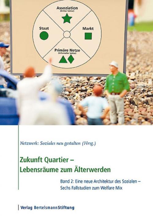 Cover of the book Zukunft Quartier - Lebensräume zum Älterwerden, Band 2 by , Verlag Bertelsmann Stiftung