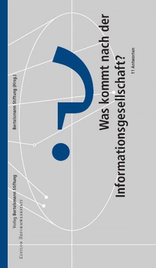 Cover of the book Was kommt nach der Informationsgesellschaft? by , Verlag Bertelsmann Stiftung