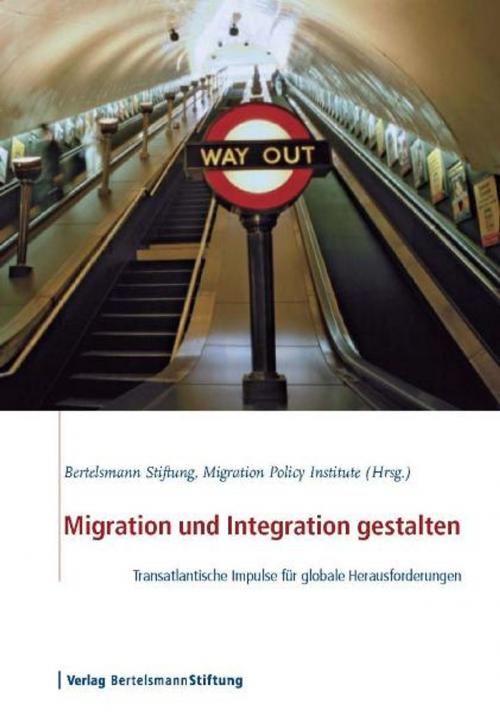 Cover of the book Migration und Integration gestalten by , Verlag Bertelsmann Stiftung